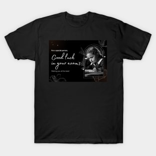 Good luck in your exams T-Shirt